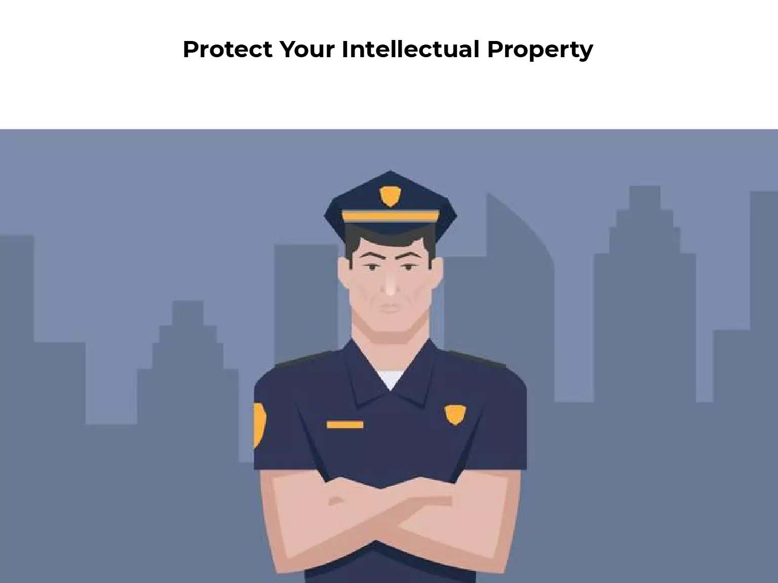 Protect Your Intellectual Property