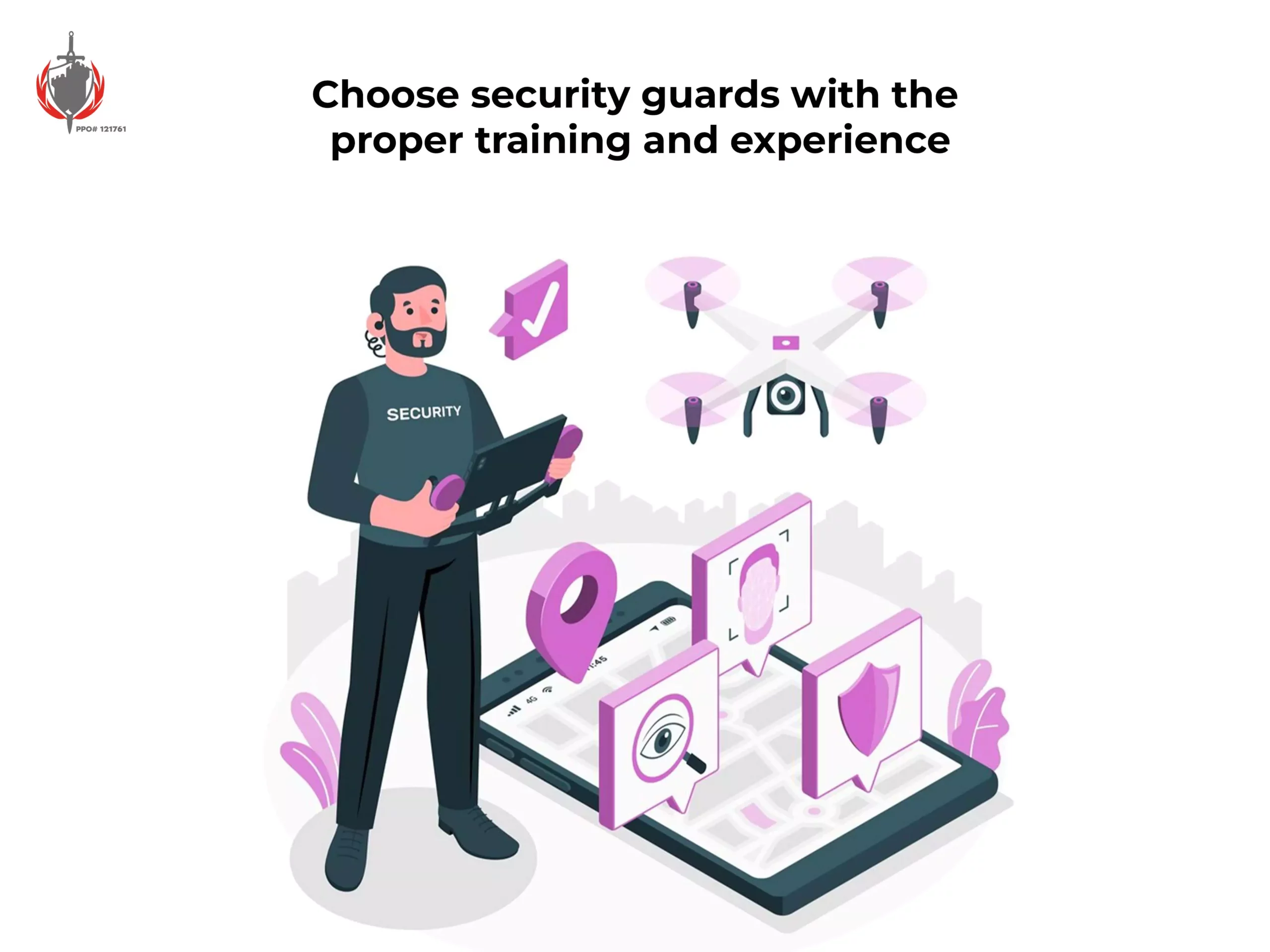 Choose security guards with the proper training and experience