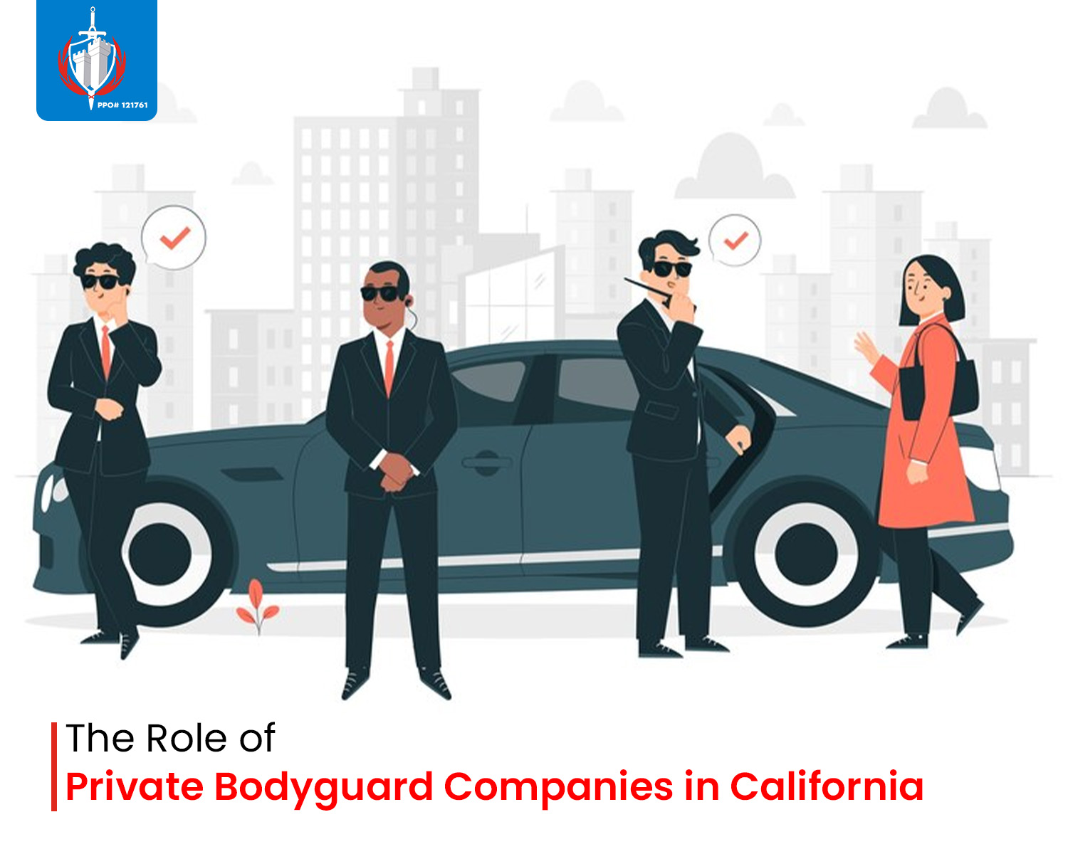 The Role of Private Bodyguard Companies in California
