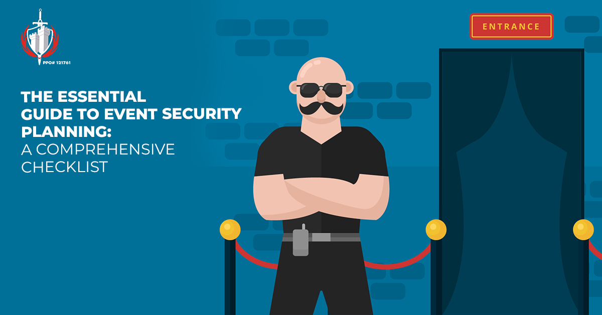 The Essential Guide to Event Security Planning: A Comprehensive Checklist